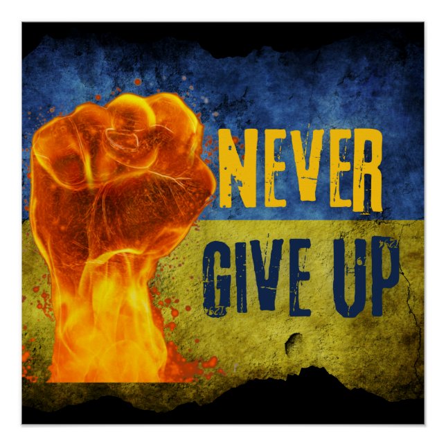 Grunge Never Give Up Ukraine Flaming Fist   Poster (Front)