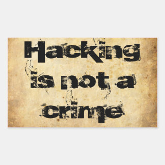 Grunge Sticker "Hacking is not a crime"
