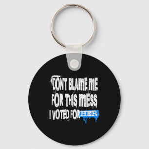 Grunge Style Design-dont Blame Me For This Mess Gr Key Ring