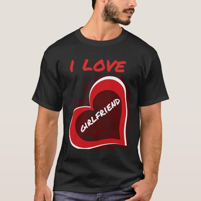 Grunge Style I Love My Girlfriend Heart Design T-Shirt (Front)