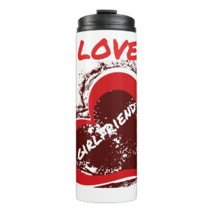 Grunge Style I Love My Girlfriend Heart Design Thermal Tumbler