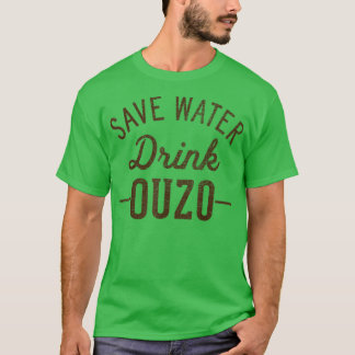 Grunge Vintage Save Water Drink Ouzo  T-Shirt