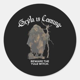 Gryla Is Coming Beware The Yule Witch Icelandic Ch Classic Round Sticker
