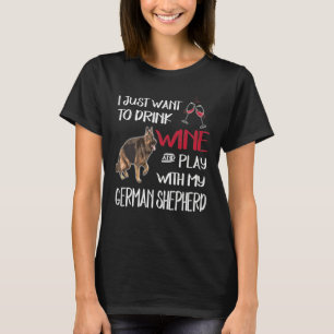 GSD024 - I Just Want To Dink Wine And Play With My T-Shirt