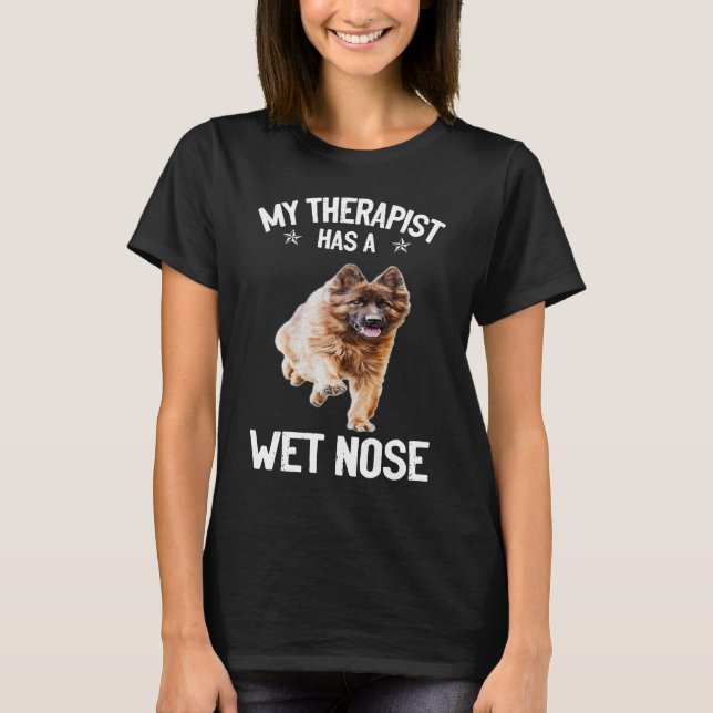 GSD091 - My Therapist Has A Wet Nose T-Shirt (Front)