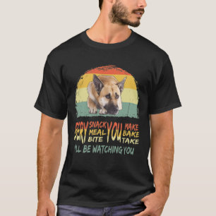GSD101 - Every Snack You Make... I 'll Be Watching T-Shirt