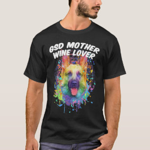 GSD Mother Wine German Shepherd Animal Shepard T-Shirt