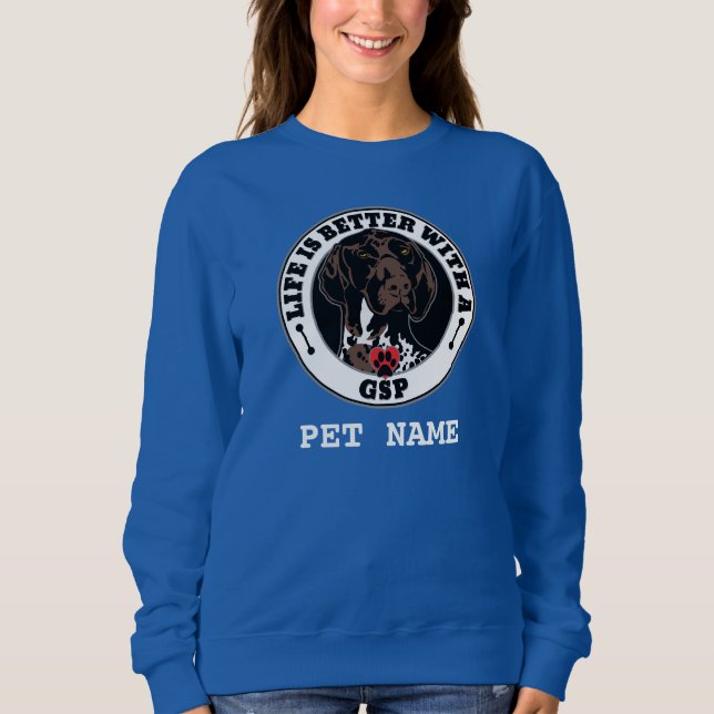 GSP Personalised Life Is Better With A GSP Sweatshirt (Front)