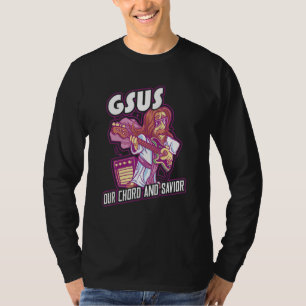 Gsus Our Chord And Savior Guitar Musician T-Shirt