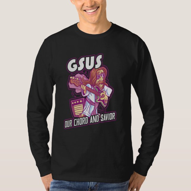 Gsus Our Chord And Savior Guitar Musician T-Shirt (Front)