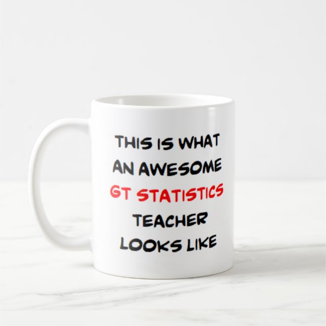 gt statistics teacher, awesome coffee mug (Left)