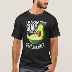 Guacamole Avocado Guac Is Extra Vegan Food T-Shirt