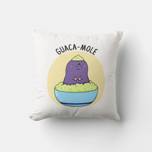 Guacamole Funny Mole In Guacamole Dip Pun  Cushion (Front)