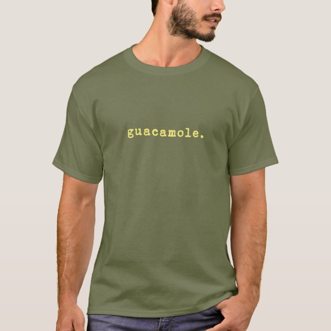 guacamole t-shirt (Front)