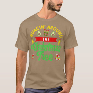 Guacin' Around The Christmas Tree Tropical Christm T-Shirt
