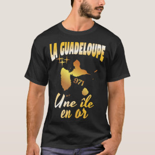 Guadeloupe a golden island T-Shirt