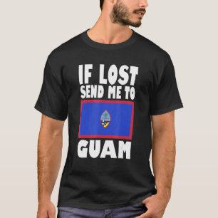 Guam Flag Design  If lost send me to Guam T-Shirt