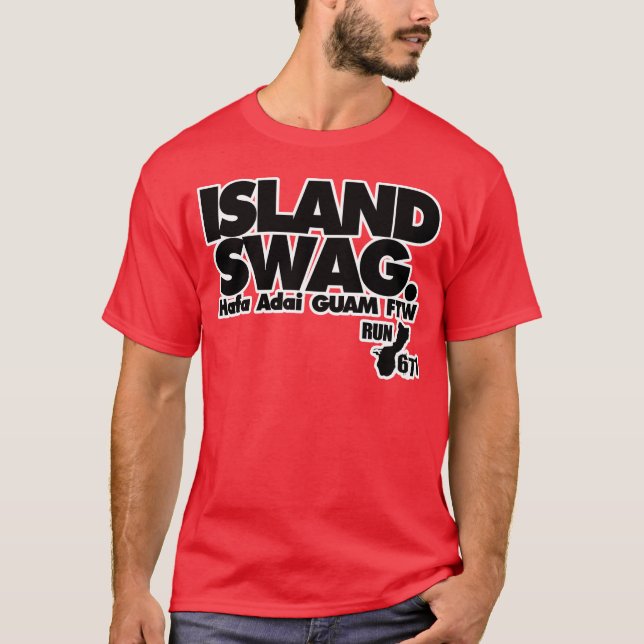 GUAM RUN 671 Island Swag FTW T-Shirt (Front)