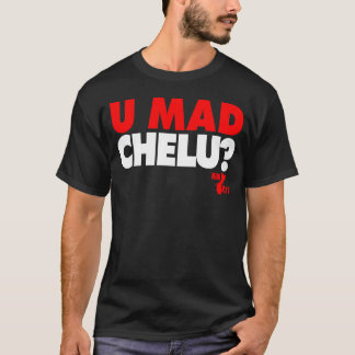 GUAM RUN 671 U Mad Chelu ? T T-Shirt