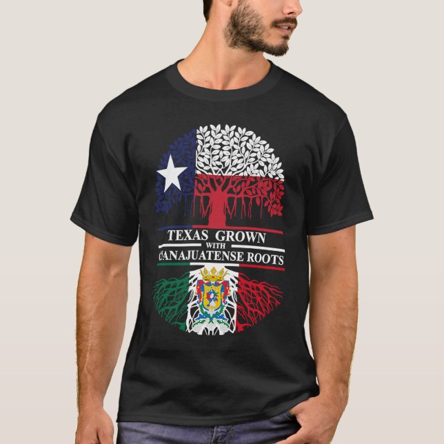 Guanajuato Roots Texas Grown with Guanajuatense Ro T-Shirt (Front)