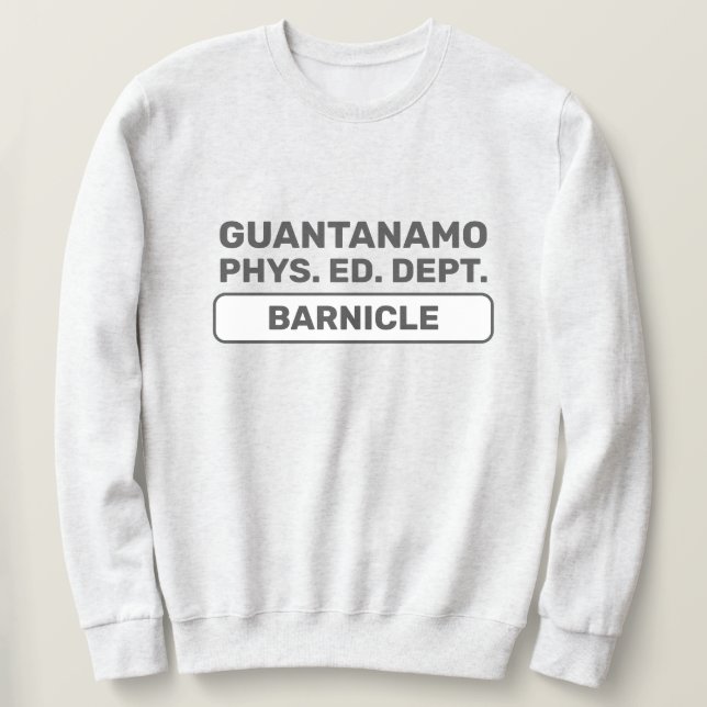 Guantanamo Phys. Ed. Dept.™ Sweatshirt (Design Front)