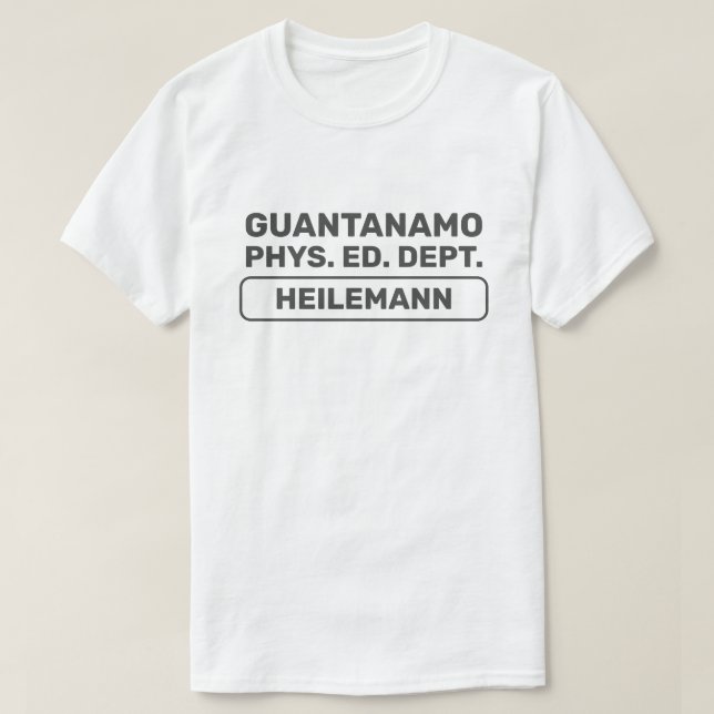 Guantanamo Phys. Ed. Dept.™ T-Shirt  (Design Front)
