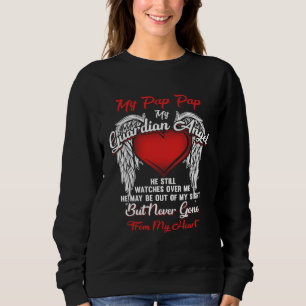 Guardian Angel My Pap Pap Christmas He Watches Ove Sweatshirt