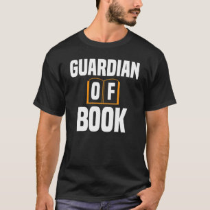 Guardian Of Book Literary Book Reader Librarian T-Shirt