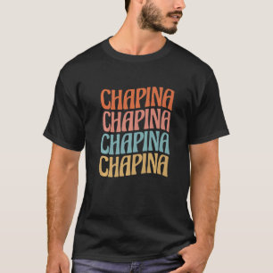 Guatemala Hispanic Latina Spanish Chapina 3 T-Shirt