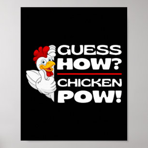 Guess How Chicken Pow Funny Chickens Jokes Chicken Poster