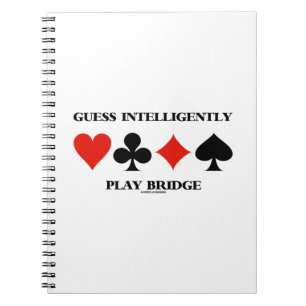 Guess Intelligently Play Bridge (Four Card Suits) Spiral Notebook