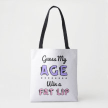 Guess My Age Tote Bag
