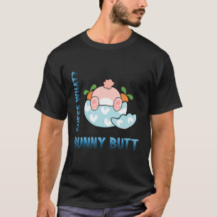 Guess What Bunny Butt Rabbit  Sarcastic Joke T-Shirt