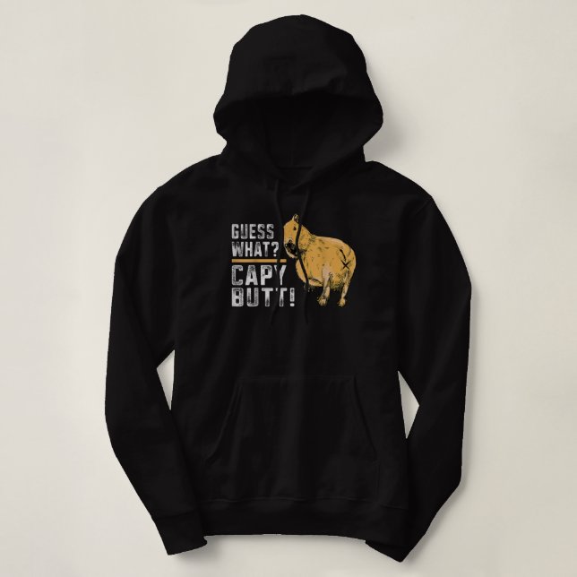 Guess what Capy Butt Capybara Funny Capibara  Hoodie (Design Front)