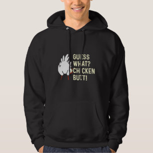 Guess What Chicken But Hoodie
