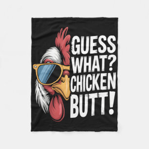 Guess What Chicken Butt _16 Fleece Blanket