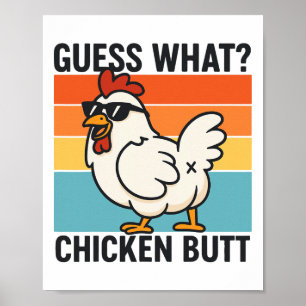 Guess What Chicken Butt _23 Poster