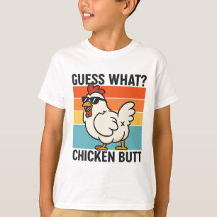 Guess What Chicken Butt _23 T-Shirt
