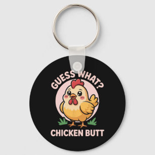Guess What Chicken Butt _25 Key Ring