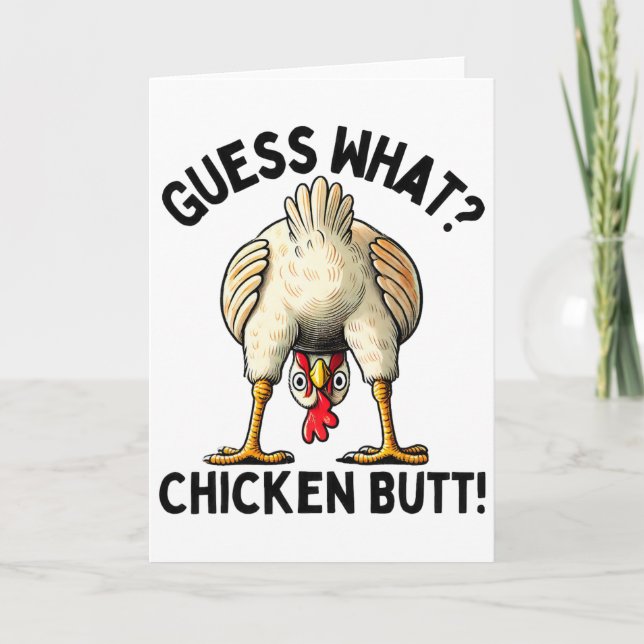 Guess What Chicken Butt _5  Card (Front)