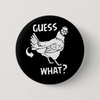 Guess What Chicken Butt