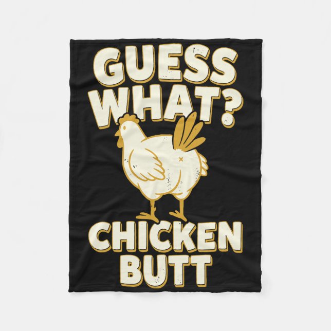 Guess What Chicken Butt _9  Fleece Blanket (Front)
