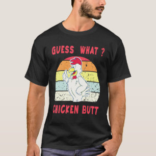 Guess What Chicken Butt Animal T-Shirt