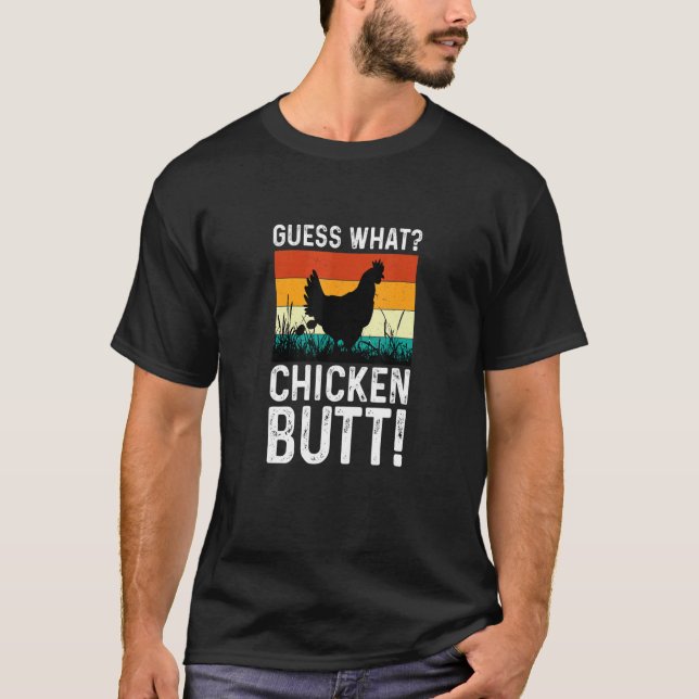 Guess What Chicken Butt Apparel T-Shirt (Front)