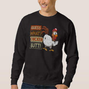 Guess What Chicken Butt Chicken Joke Retro Vintag Sweatshirt