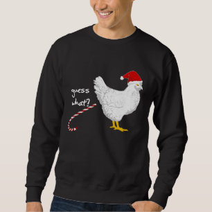 Guess What Chicken Butt Christmas Idea Sweatshirt
