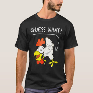 Guess What Chicken Butt Classic Joke T-Shirt