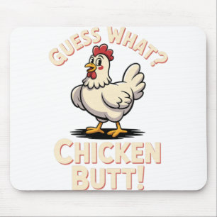 Guess What Chicken Butt Clic Kids Joke Design _2 Mouse Pad