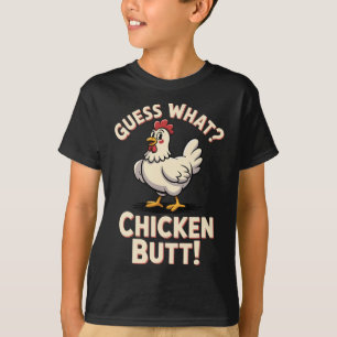 Guess What Chicken Butt Clic Kids Joke Design _2 T-Shirt