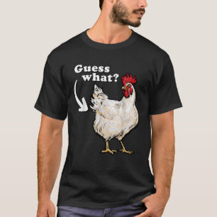 Guess What Chicken Butt Dumb Dad Joke T-Shirt